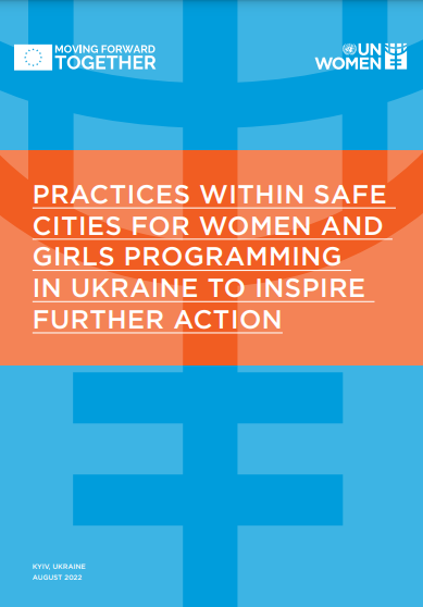 UNW_Practicies within Safe Cities for Women and Girls programming in Ukraine_ENG